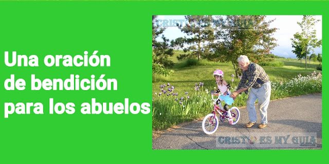 Una oración de bendición para los abuelos