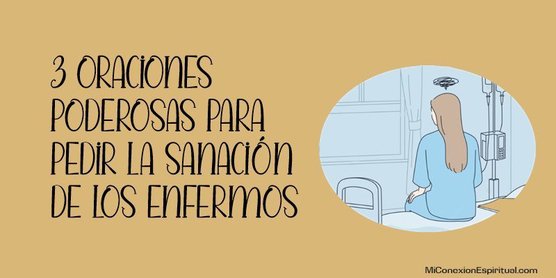 3 oraciones poderosas para pedir la sanación de los enfermos