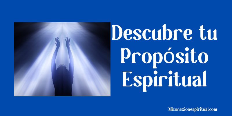 Descubre tu Propósito Espiritual